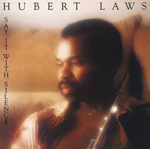 Hubert Laws - Say It With Silence in der Gruppe CD bei Bengans Skivbutik AB (5568585)