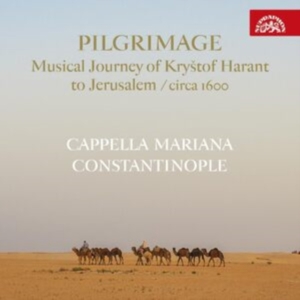 Cappella Mariana Constantinople - Pilgrimage - Musical Journey Of Kry in der Gruppe CD bei Bengans Skivbutik AB (5568630)