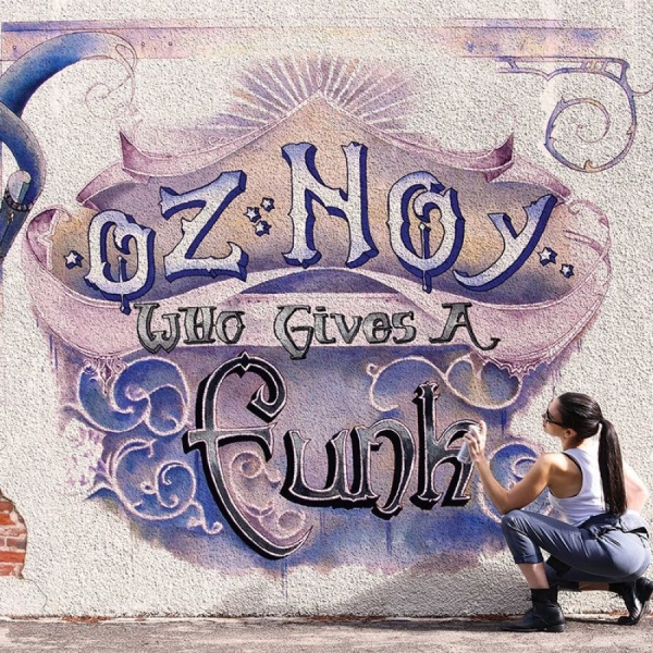 Noy Oz - Who Gives A Funk in der Gruppe CD / Bestseller bei Bengans Skivbutik AB (5568754)