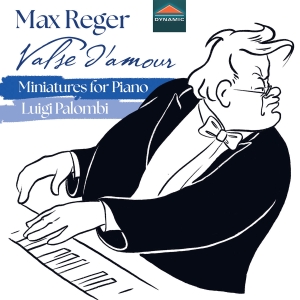 Luigi Palombi - Reger: Valse D'amour - Miniatures F in der Gruppe CD bei Bengans Skivbutik AB (5568804)
