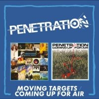 Penetration - Moving Targets/Coming Up For Air in der Gruppe CD / Pop-Rock bei Bengans Skivbutik AB (5568883)