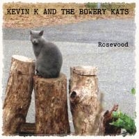 Kevin K And The Bowery Kats - Rosewood in der Gruppe CD bei Bengans Skivbutik AB (5569167)