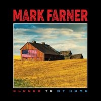 Farner Mark - Closer To My Home in der Gruppe CD / Pop-Rock bei Bengans Skivbutik AB (5569185)
