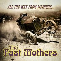 Fast Mothers The - All The Way From Memphis in der Gruppe CD bei Bengans Skivbutik AB (5569188)