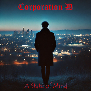 Corporation D - A State Of Mind in der Gruppe UNSERE TIPPS / Freitagsveröffentlichungen / bei Bengans Skivbutik AB (5569401)