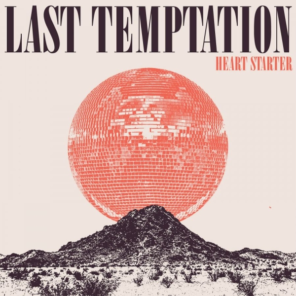 Last Temptation - Heart Starter in der Gruppe UNSERE TIPPS / Freitagsveröffentlichungen / Freitag, den 29 November 2024 bei Bengans Skivbutik AB (5569651)