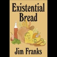 Franks Jim - Existential Bread in der Gruppe UNSERE TIPPS / Freitagsveröffentlichungen / 2025-01-31 bei Bengans Skivbutik AB (5569828)