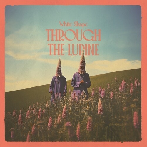 White Shape - Through The Lupine in der Gruppe VINYL / Pop-Rock bei Bengans Skivbutik AB (5569851)
