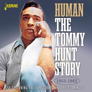 Tommy Hunt - Human, The Tommy Hunt Story, 1953-1962 in der Gruppe UNSERE TIPPS / Freitagsveröffentlichungen / Freitag der 15 November 2024 bei Bengans Skivbutik AB (5570209)