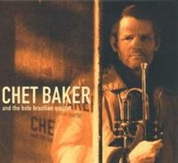 Chet Baker - Chet Baker And The Boto Brazilian Q in der Gruppe Minishops / Chet Baker bei Bengans Skivbutik AB (5570258)