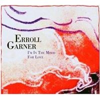 Erroll Garner - I'm In The Mood For Love in der Gruppe CD / Pop-Rock bei Bengans Skivbutik AB (5570295)