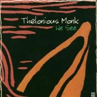 Thelonious Monk - We See in der Gruppe CD bei Bengans Skivbutik AB (5570300)