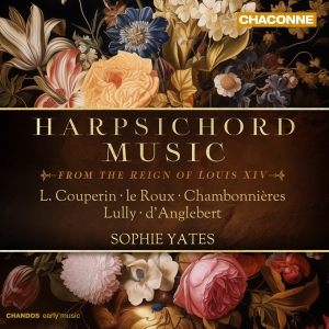 Sophie Yates - Harpsichord Music From The Reign Of in der Gruppe UNSERE TIPPS / Freitagsveröffentlichungen / 2025-01-10 bei Bengans Skivbutik AB (5570590)