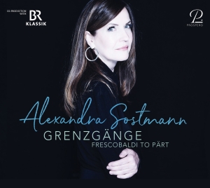 Alexandra Sostmann - Grenzgänge - Frescobaldi To Pärt - in der Gruppe CD / Klassiskt bei Bengans Skivbutik AB (5570799)