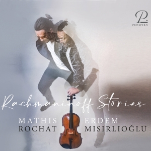 Mathis Rochat Erdem Misirlioglu - Rachmaninov Stories in der Gruppe CD / Klassiskt bei Bengans Skivbutik AB (5570836)