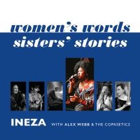 Ineza With The Alex Webb & The Copa - Women's Words - Sisters' Stories in der Gruppe UNSERE TIPPS / Freitagsveröffentlichungen / Freitag der 15 November 2024 bei Bengans Skivbutik AB (5571077)
