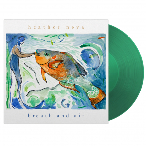 Heather Nova - Breath And Air (Green Vinyl) in der Gruppe UNSERE TIPPS / Tipps von Bengans Mitarbeitern / Best so far in 2025 - MK bei Bengans Skivbutik AB (5571227)
