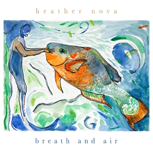Heather Nova - Breath And Air (Cd) in der Gruppe Övrigt /  bei Bengans Skivbutik AB (5571229)