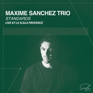 Sanchez Maxime - Standards: Live At La Scala Provence in der Gruppe CD / Jazz bei Bengans Skivbutik AB (5571234)