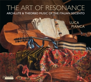Luca Pianca - The Art Of Resonance - Archlute & T in der Gruppe CD / Klassiskt bei Bengans Skivbutik AB (5571289)