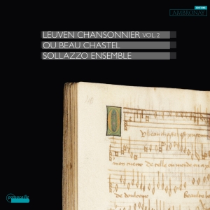 Sollazzo Ensemble - The Leuven Chansonnier Vol. 2 - Wor in der Gruppe CD / Klassiskt bei Bengans Skivbutik AB (5571294)