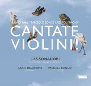 Delafosse/Boquet/Les Sonadori - Cantate Violini! - Works For Baroqu in der Gruppe CD / Klassiskt bei Bengans Skivbutik AB (5571391)