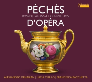 Alessandro Denabian/Lucia Cirillo/F - Péchés D´Opéra - Rossini, Salons & in der Gruppe CD / Klassiskt bei Bengans Skivbutik AB (5571397)