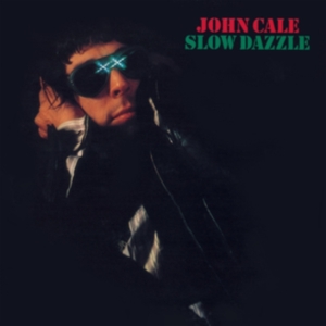 John Cale - Slow Dazzle in der Gruppe Övrigt /  bei Bengans Skivbutik AB (5571605)