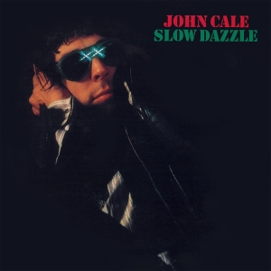 John Cale - Slow Dazzle in der Gruppe Övrigt / bei Bengans Skivbutik AB (5571605)