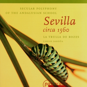Sandula/La Trulla De Bozes - Sevilla Ca. 1560 - Secular Polyphon in der Gruppe CD / Klassiskt bei Bengans Skivbutik AB (5571630)