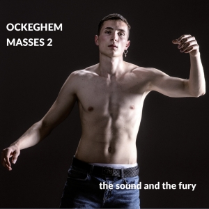The Sound And The Fury - Johannes Ockeghem: Ockeghem 2 - Mis in der Gruppe CD / Klassiskt bei Bengans Skivbutik AB (5571647)