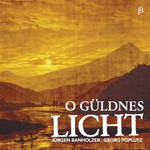 Georg Poplutz Jürgen Banholzer - O Güldnes Licht - Works For Tenor in der Gruppe CD / Klassiskt bei Bengans Skivbutik AB (5571648)