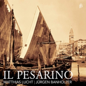 Matthias Lucht Jürgen Banholzer - Il Pesarino - Motets From Venice Of in der Gruppe CD / Klassiskt bei Bengans Skivbutik AB (5571658)