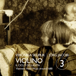 Veronika Skuplik Jörg Jacobi - Violino 3 - Il Ciclo Della Vita in der Gruppe CD / Klassiskt bei Bengans Skivbutik AB (5571675)