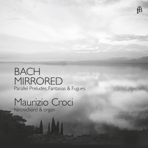 Maurizio Croci - J. S. Bach: Bach Mirrored in der Gruppe CD / Klassiskt bei Bengans Skivbutik AB (5571834)