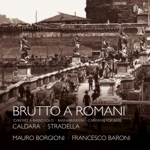 Mauro Borgioni Francesco Baroni - Brutto A Romani - Cantatas For Bass in der Gruppe CD / Klassiskt bei Bengans Skivbutik AB (5571851)