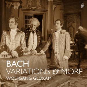 Wolfgang Glüxam - J. S. Bach - Variations & More - Bw in der Gruppe CD / Klassiskt bei Bengans Skivbutik AB (5571866)