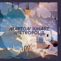 Juhasz Marton - Metropolis in der Gruppe UNSERE TIPPS / Freitagsveröffentlichungen / 2025-02-07 bei Bengans Skivbutik AB (5571943)