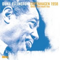 Ellington Duke - Copenhagen 1958 in der Gruppe CD bei Bengans Skivbutik AB (5571954)