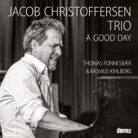 Christoffersen Jacob Trio - A Good Day in der Gruppe CD / Jazz bei Bengans Skivbutik AB (5571957)