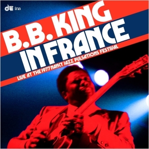B.B. King - In France: Live At The 1977 Nancy Jazz Pulsations Festival in der Gruppe Övrigt /  bei Bengans Skivbutik AB (5571993)