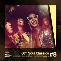 Various Artists - 80?S Soul Classics, Vol. 8 in der Gruppe CD bei Bengans Skivbutik AB (5572040)