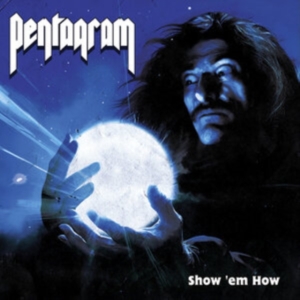 Pentagram - Show 'Em How in der Gruppe Minishops / Pentagram bei Bengans Skivbutik AB (5572129)