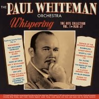 Paul Whiteman Orchestra The - Whispering - The Hits Collection Vo in der Gruppe CD bei Bengans Skivbutik AB (5572173)