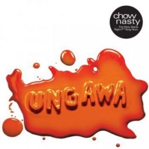 Chow Nasty - Ungawa....The Party Starts Right F* in der Gruppe CD bei Bengans Skivbutik AB (5572454)