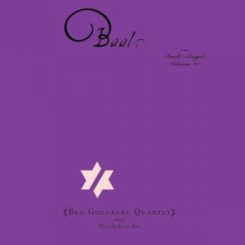 Goldberg Ben - Baal: The Book Of Angels Volume 15 in der Gruppe CD / Bestseller bei Bengans Skivbutik AB (5572466)
