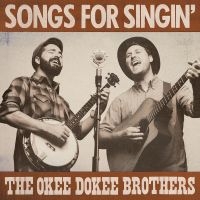 Okee Dokee Brothers The - Songs For Singin' in der Gruppe CD / Pop-Rock bei Bengans Skivbutik AB (5572477)