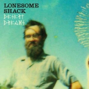 Lonesome Shack - Desert Dreams in der Gruppe VINYL / Blues bei Bengans Skivbutik AB (5572532)