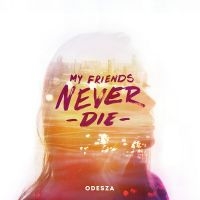 Odesza - My Friends Never Die Ep in der Gruppe VINYL / Pop-Rock bei Bengans Skivbutik AB (5572544)