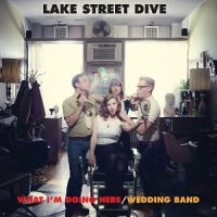 Lake Street Dive - What Iæm Doing Here 7Ö in der Gruppe VINYL / Pop-Rock bei Bengans Skivbutik AB (5572573)